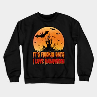 Its Frickin Bats |  Bats With Orange and Red Slimy Text Crewneck Sweatshirt